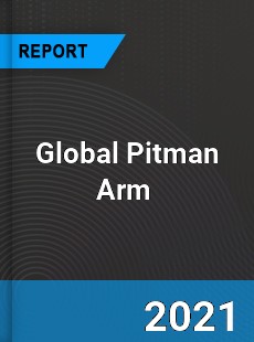 Global Pitman Arm Market