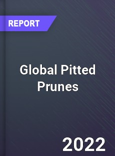 Global Pitted Prunes Market