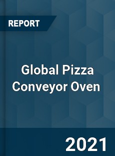 Global Pizza Conveyor Oven Market