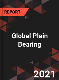 Global Plain Bearing Market