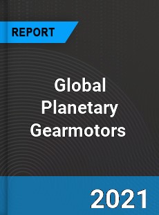 Global Planetary Gearmotors Market