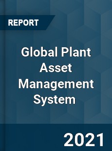 Global Plant Asset Management System Market