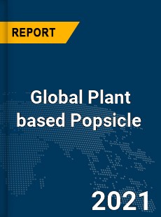 Global Plant based Popsicle Market