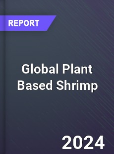 Global Plant Based Shrimp Industry