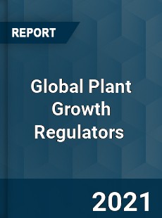 Global Plant Growth Regulators Market