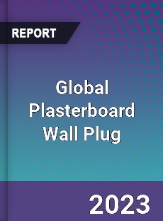 Global Plasterboard Wall Plug Industry