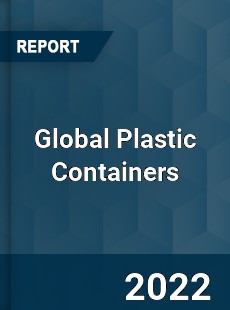 Global Plastic Containers Market