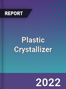 Global Plastic Crystallizer Market