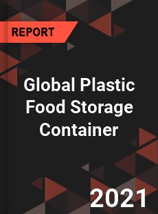 Global Plastic Food Storage Container Market