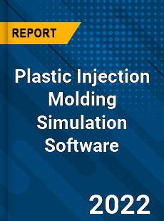 Global Plastic Injection Molding Simulation Software Market