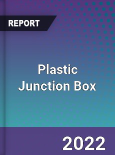 Global Plastic Junction Box Market