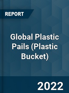 Global Plastic Pails Market