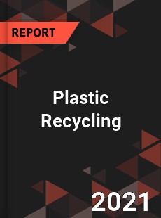 Global Plastic Recycling Market