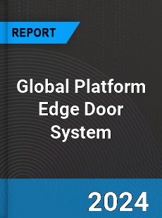 Global Platform Edge Door System Industry