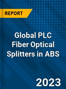 Global PLC Fiber Optical Splitters in ABS Industry