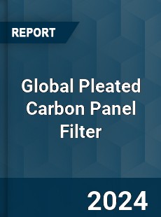 Global Pleated Carbon Panel Filter Industry