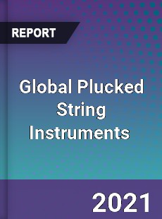 Global Plucked String Instruments Market