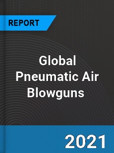 Global Pneumatic Air Blowguns Market