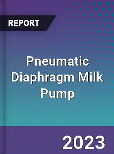 Global Pneumatic Diaphragm Milk Pump Market