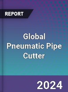 Global Pneumatic Pipe Cutter Industry