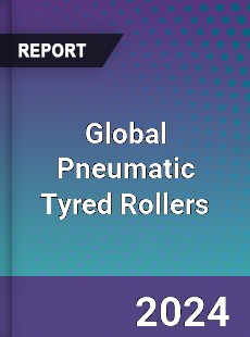 Global Pneumatic Tyred Rollers Outlook