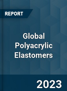 Global Polyacrylic Elastomers Industry