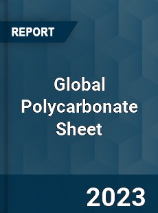 Global Polycarbonate Sheet Market