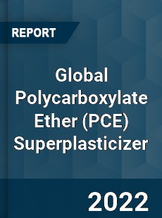 Global Polycarboxylate Ether Superplasticizer Market