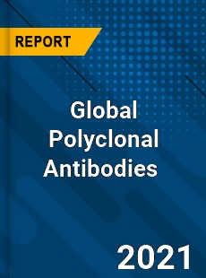 Global Polyclonal Antibodies Market