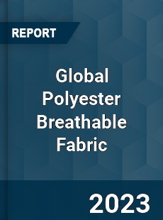 Global Polyester Breathable Fabric Industry