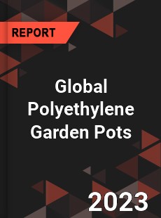 Global Polyethylene Garden Pots Industry