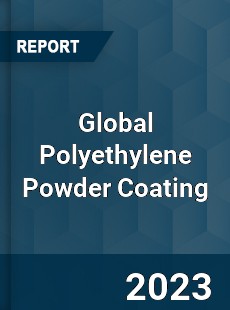 Global Polyethylene Powder Coating Industry