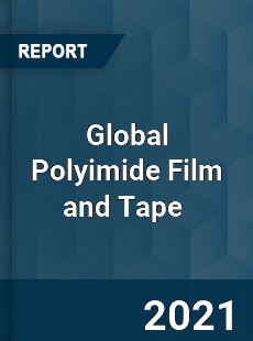 Global Polyimide Film and Tape Market