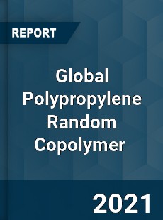 Global Polypropylene Random Copolymer Market