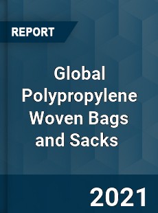 Global Polypropylene Woven Bags and Sacks Market