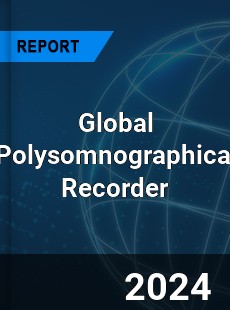 Global Polysomnographical Recorder Industry