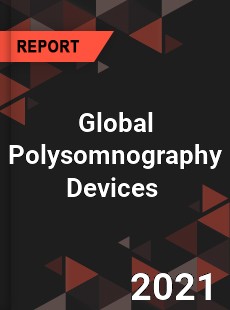 Global Polysomnography Devices Market