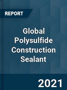 Global Polysulfide Construction Sealant Market