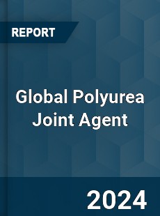 Global Polyurea Joint Agent Industry