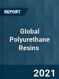 Global Polyurethane Resins Market