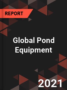 Global Pond Equipment Market