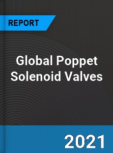 Global Poppet Solenoid Valves Market