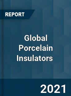 Global Porcelain Insulators Market