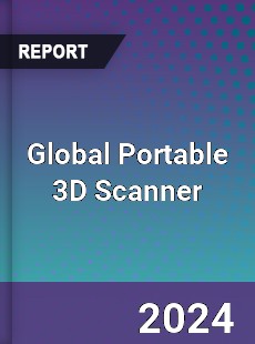 Global Portable 3D Scanner Industry