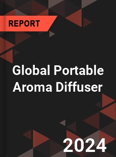 Global Portable Aroma Diffuser Industry