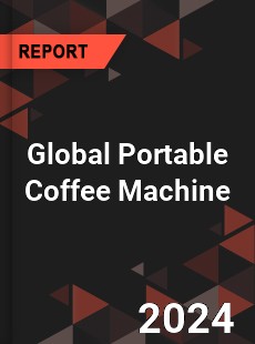 Global Portable Coffee Machine Industry