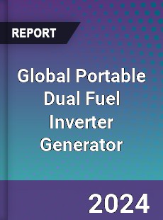 Global Portable Dual Fuel Inverter Generator Industry