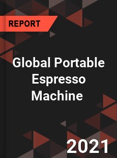 Global Portable Espresso Machine Market