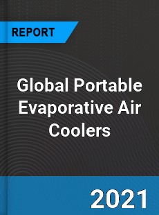 Global Portable Evaporative Air Coolers Market