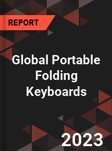 Global Portable Folding Keyboards Industry